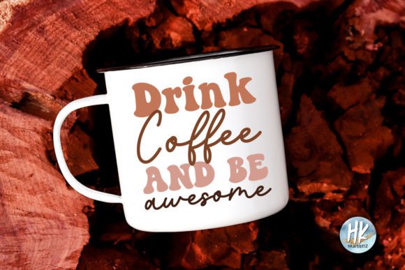 Drink Coffee and Be Awesome Retro SVG Review